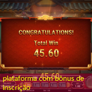 plataforma com bônus de inscrição